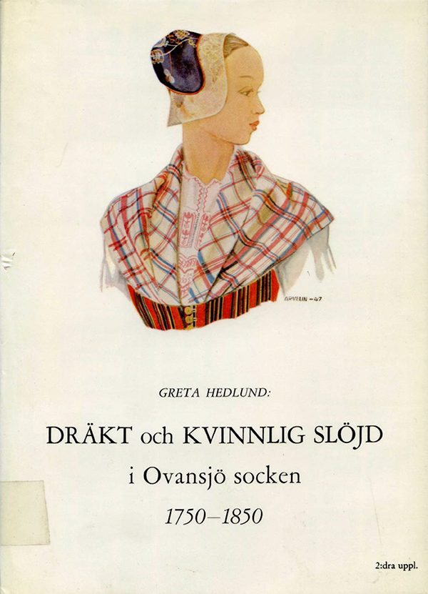 Dräkt och kvinnlig slöjd i Ovansjö socken 1750-1850
